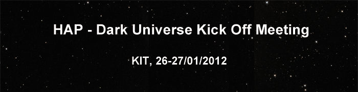  HAP - Dark Universe Kick Off Meeting